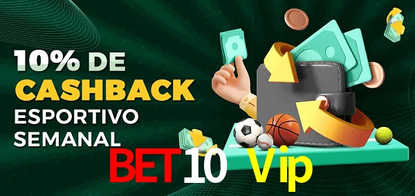 10% de bônus de cashback na Bet10 Vip